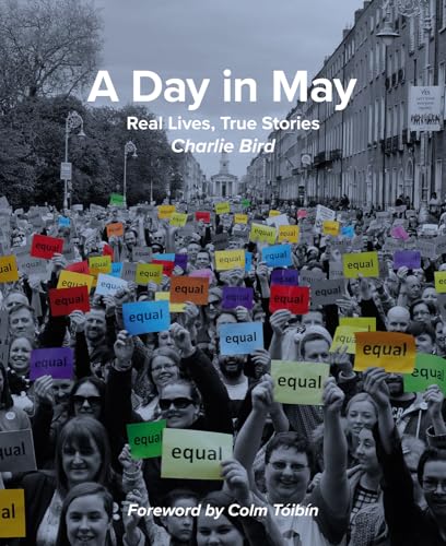 A Day in May: Real Lives, True Stories von Irish Academic Press