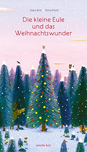 Die kleine Eule und das Weihnachtswunder von Betz, Annette