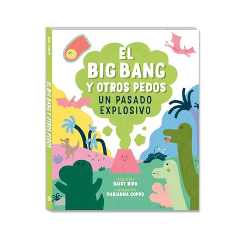 El Big Bang y otros pedos: Un pasado explosivo (Álbums Locomotora) von Andana Editorial