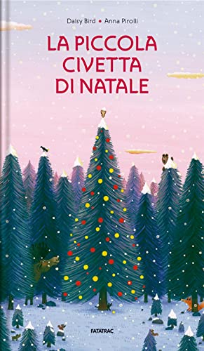 La piccola civetta di Natale. Ediz. a colori (Grandi albi) von Fatatrac