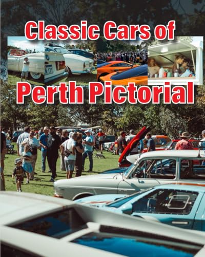 Classic Cars of Perth Pictorial: A Photo Book of Cars Seen Attending 'Not Just Classic Cars & Coffee' in Western Australia. Includes QR links to Associated Videos Classic Cars of Perth Pictorial: A Photo Book of Cars Seen Attending 'Not Just Classic Cars & Coffee' in Western Australia. Includes QR links to Associated Videos von Independently published