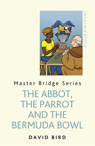 The Abbot, the Parrot and the Bermuda Bowl (Master Bridge) von Hachette