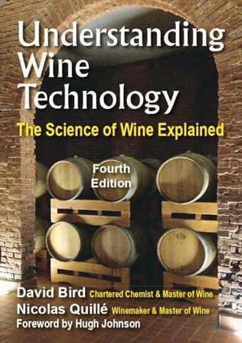Understanding Wine Technology: A Book for the Non-scientist That Explains the Science of Winemaking