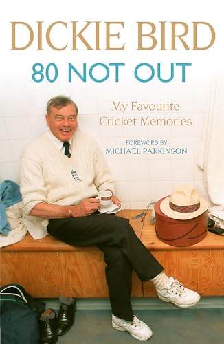 80 Not Out: My Favourite Cricket Memories: A Life in Cricket von Hodder & Stoughton