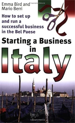 Starting a Business in Italy: How to set up and run a successful business in the Bel Paese Starting a Business in Italy: How to set up and run a successful business in the Bel Paese von How To Books
