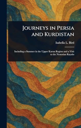 Journeys in Persia and Kurdistan von Anson Street Press