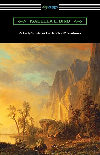 A Lady's Life in the Rocky Mountains von Digireads.com