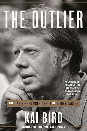 The Outlier: The Unfinished Presidency of Jimmy Carter von Crown