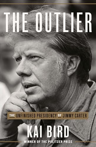 The Outlier: The Unfinished Presidency of Jimmy Carter von CROWN