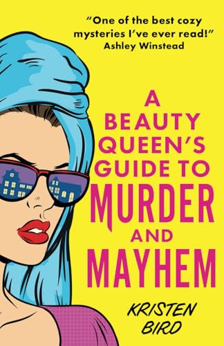 A Beauty Queen's Guide to Murder and Mayhem (A Dakota Green Mystery, Band 1) von Storm Publishing
