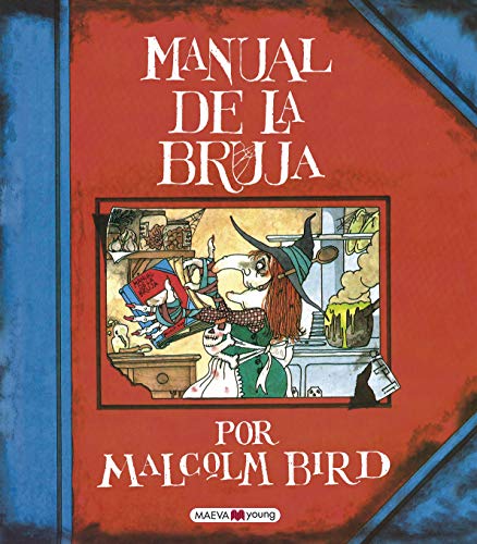 Manual de la bruja: El libro de referencia para ser la bruja más triunfadora (Álbumes ilustrados) von Maeva Ediciones