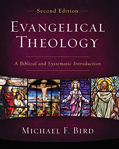 Evangelical Theology, Second Edition: A Biblical and Systematic Introduction von Zondervan