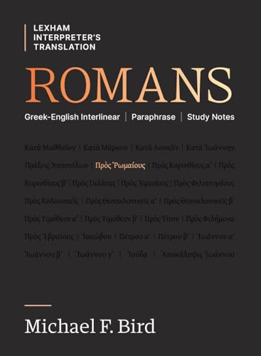 Romans: Greek-English Interlinear Paraphrase Study Notes (Lexham Interpreter's Translation) von Faithlife Corporation