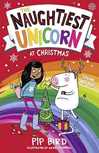 The Naughtiest Unicorn at Christmas: Join the Naughtiest Unicorn for the most magical, sparkly Christmas EVER! (The Naughtiest Unicorn series)
