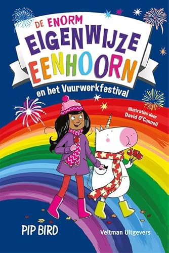 De enorm eigenwijze eenhoorn en het vuurwerkfestival De enorm eigenwijze eenhoorn en het vuurwerkfestival von Veltman Uitgevers B.V.