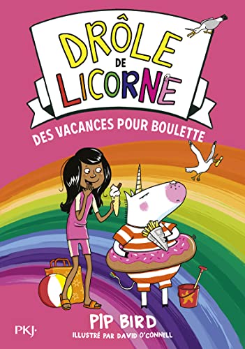 Drôle de licorne - Tome 7 Des vacances pour Boulette (07)
