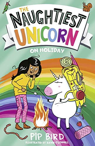 The Naughtiest Unicorn on Holiday: a perfect funny and magical summer holiday gift for children (The Naughtiest Unicorn series)