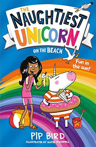 The Naughtiest Unicorn on the Beach: the perfect summer holiday book for children! (The Naughtiest Unicorn series)