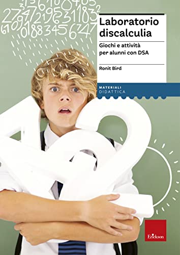 Laboratorio discalculia. Giochi e attività per alunni con DSA (I materiali) von Erickson