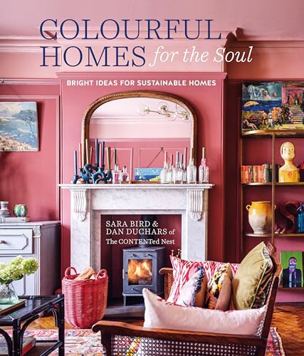 Colourful Homes for the Soul: Bright ideas for sustainable homes von Ryland Peters