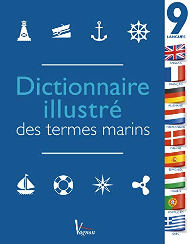 Dictionnaire illustré des termes marins: En 9 langues Dictionnaire illustré des termes marins: En 9 langues von VAGNON