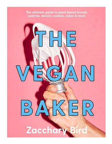 The Vegan Baker: The ultimate guide to plant-based breads, pastries, donuts, cookies, cakes & more von Smith Street Books