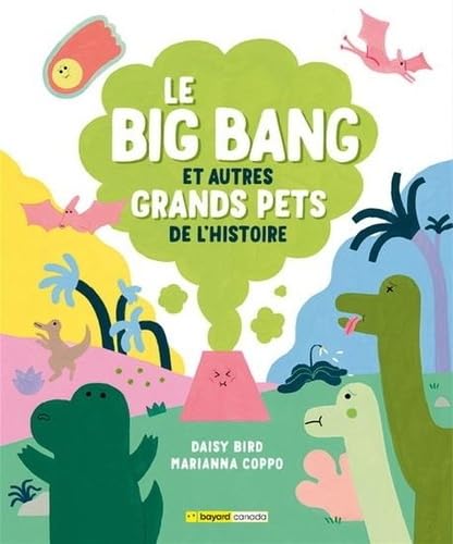 Le Big Bang et autres grands pets de l'histoire von Bayard (Canada)