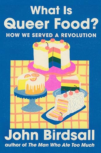 What Is Queer Food?: How We Served a Revolution What Is Queer Food?: How We Served a Revolution von WW Norton & Co