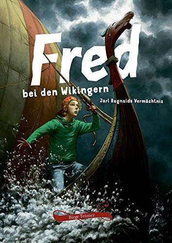 Fred bei den Wikingern: Jarl Ragnalds Vermächtnis (Fred. Archäologische Abenteuer) von ultramar media GbR