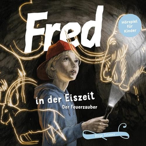 Fred in der Eiszeit: Der Feuerzauber (Fred. Archäologische Abenteuer)