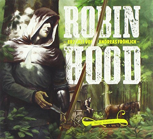 Robin Hood: Erzählt von Andreas Fröhlich