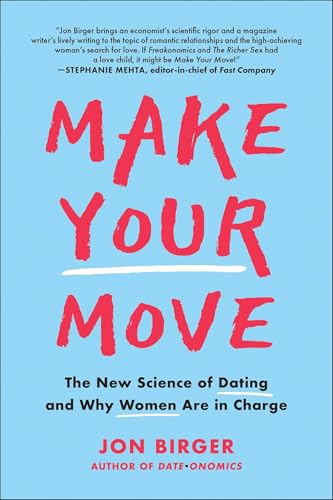 Make Your Move: The New Science of Dating and Why Women Are in Charge von BenBella Books