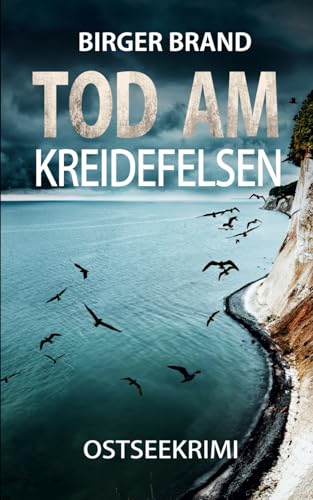 Tod am Kreidefelsen: Ostseekrimi (Lydia Westphal, Band 1)