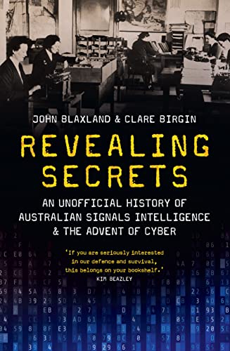 Revealing Secrets: An unofficial history of Australian Signals intelligence & the advent of cyber von UNSW Press