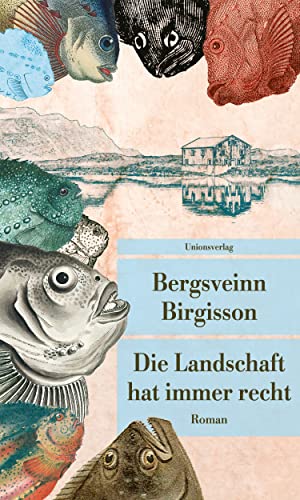 Die Landschaft hat immer recht: Roman (Unionsverlag Taschenbücher) von Unionsverlag