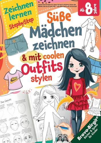 Zeichnen lernen für Kinder ab 8 Jahren - Cooles Geschenk für Mädchen: Liebenswerte Mädchen zeichnen, sie mit einfachen Outfits stylen und den Selbstausdruck stärken von Lucid Page Media
