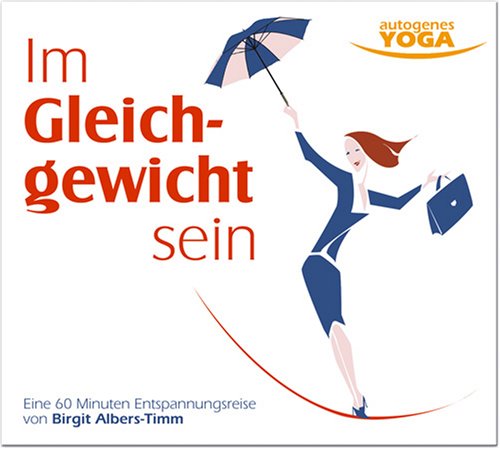 Autogenes Yoga - Im Gleichgewicht sein