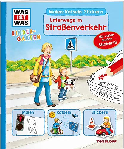 WAS IST WAS Kindergarten Malen Rätseln Stickern Unterwegs im Straßenverkehr: Malen, Rätseln, Stickern von WAS IST WAS