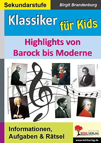 Klassik für Kids: Highlights von Barock bis Moderne