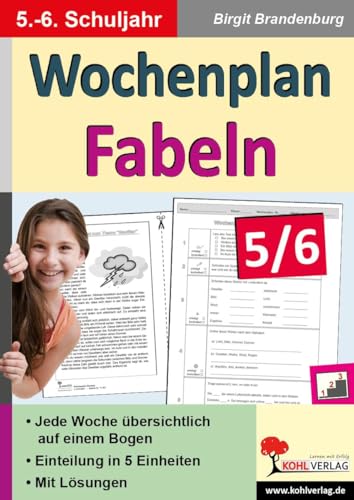 Wochenplan Fabeln / Klasse 5-6: Jede Woche in fünf Einheiten auf einem Bogen im 5.-6. Schuljahr: Kopiervorlagen zum Einsatz im 5.-6. Schuljahr von Kohl Verlag