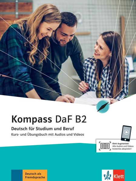 Kompass DaF B2. Kurs- und Übungsbuch mit Audios und Videos von Klett Sprachen GmbH