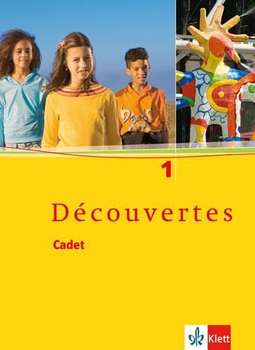Découvertes Cadet 1: Schulbuch 1. Lernjahr: Das neue Lehrwerk speziell für jüngere Lerner