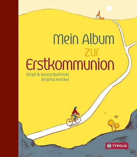 Mein Album zur Erstkommunion: Texte, Gedichte, Gebete und Sprüche zur Erstkommunion mit viel Platz für persönliche Einträge, Wünsche, Fotos und Zeichnungen von Tyrolia Verlagsanstalt Gm