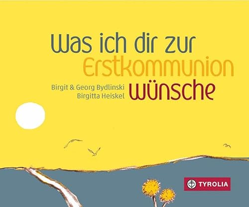 Was ich dir zur Erstkommunion wünsche: Das perfekte Geschenk zur Erstkommunion