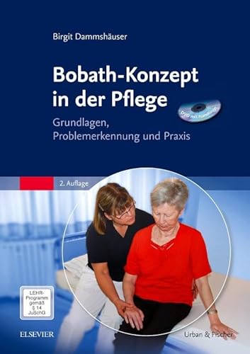 Bobath-Konzept in der Pflege (DVD mit Handlings): Grundlagen, Problemerkennung und Praxis