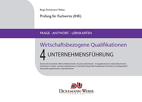 Prüfung Fachwirt (IHK)‐ Frage‐Antwort‐Karten Wirtschaftsbezogene Qualifikationen 4 Unternehmensführung