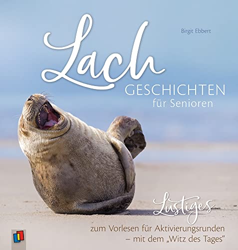 Lachgeschichten für Senioren: Lustiges zum Vorlesen für Aktivierungsrunden – mit dem „Witz des Tages“ von Verlag An Der Ruhr