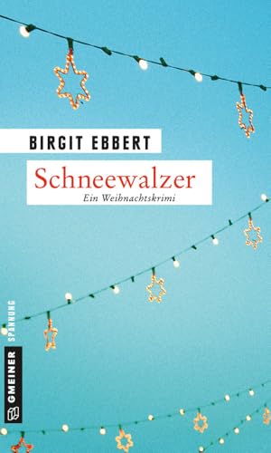 Schneewalzer: Ein Weihnachtskrimi (Krimibuchhändlerin Anja Kleine)