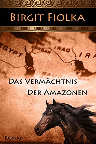 Das Vermächtnis der Amazonen von CREATESPACE