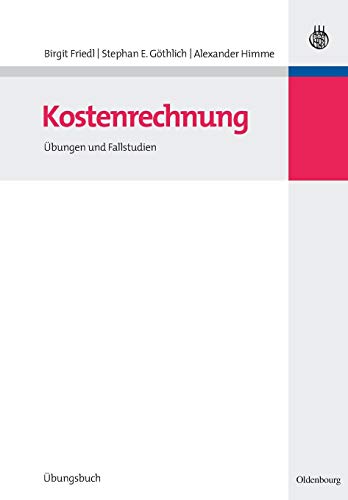 Kostenrechnung: Übungen und Fallstudien (Lehr- und Handbücher der Betriebswirtschaftslehre)